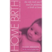 Home Birth: A Practical Guide