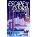 Escape From the Future and Other Stories