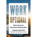 Work Optional: Retire Early the Non-Penny-Pinching Way
