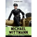 Michael Wittmann: Germany's Tank Ace of the Waffen- SS Panzer Division