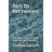 Rich By Retirement: How Singaporeans Can Invest Smart and Retire Wealthy