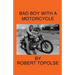 Bad Boy with a Motorcycle