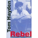 Rebel: A Personal History of the 1960s
