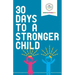 30 Days to a Stronger Child