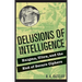 Delusions of Intelligence