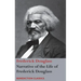 Narrative of the Life of Frederick Douglass, An American Slave: Written by Himself