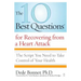 The 10 Best Questions for Recovering from a Heart Attack: The Script You Need to Take Control of Your Health