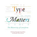 Type Matters: The Rhetoricity of Letterforms