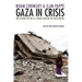 Gaza in Crisis: Reflections on the Us-Israeli War Against the Palestinians