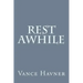 Rest Awhile