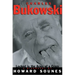 Charles Bukowski: Locked in the Arms of a Crazy Life