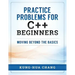 Practice Problems for C++ Beginners: Moving Beyond the Basics