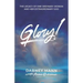 Glory!: The Legacy of One Ordinary Woman and Her Extraordinary God