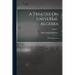 A Treatise On Universal Algebra: With Applications; Volume 1