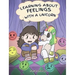 Learning about Feelings with a Unicorn: A Cute and Fun Story to Teach Kids about Emotions and Feelings.