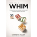Hire On A WHIM: A Step-By-Step Guide to Hiring the Four Qualities That Make for Great Employees