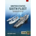 United States Sixth Fleet: The US Naval Presence in the Mediterranean, 1948-2023