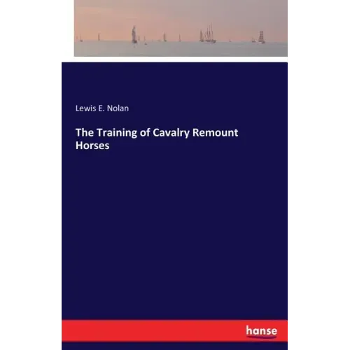The Training of Cavalry Remount Horses