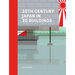 20th Century Japan in 20 Buildings