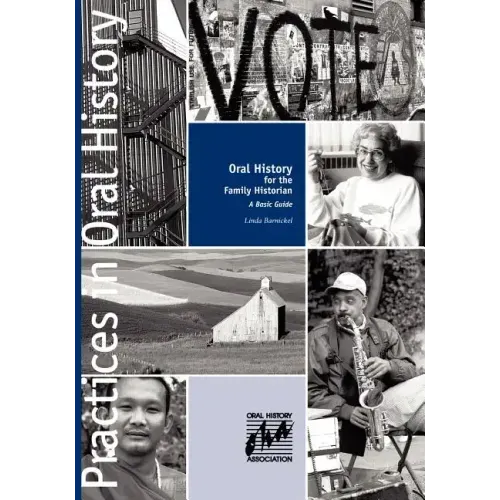 Oral History for the Family Historian: A Basic Guide