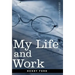 My Life and Work