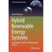 Hybrid Renewable Energy Systems: Optimization and Power Management Control
