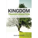 Kingdom Transformation: Discover God's Incredible Life in a Suffering World