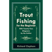 Trout-Fishing for the Beginner - With Twenty-Two Diagrams by the Author