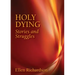 Holy Dying: Stories and Struggles