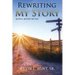 Rewriting My Story: Moving Beyond My Past