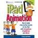 iPad Animation: - how to make stop motion movies on the iPad
