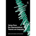 Taking-Place: Non-Representational Theories and Geography
