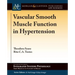Vascular Smooth Muscle Function in Hypertension