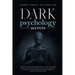 Dark Psychology Secrets: Dark psychology and manipulation, the art of reading people. influence and persuade people, mastering body language te