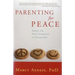 Parenting for Peace: Raising the Next Generation of Peacemakers