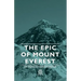 The Epic of Mount Everest