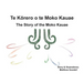 Te Kōrero o te Moko Kauae: The Story of the Moko Kauae