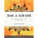 Bab: A Sub Deb