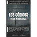Los Códigos de la Inteligencia: Conocimiento no es sabiduría y sabiduría no es inteligencia.