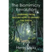 The Biomimicry Revolution: Learning from Nature How to Inhabit the Earth
