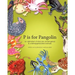 P is for Pangolin: an alphabet of obscure, endangered & underappreciated animals