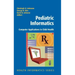 Pediatric Informatics: Computer Applications in Child Health