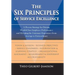 The Six Principles of Service Excellence: A Proven Strategy for Driving World-Class Employee Performance and Elevating the Customer Experience from Av