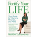 Fortify Your Life: Your Guide to Vitamins, Minerals, and More