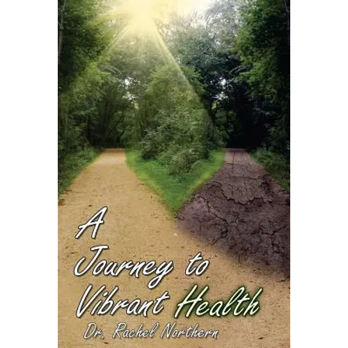 A Journey to Vibrant Health