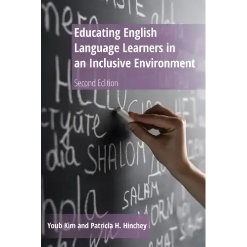 Educating English Language Learners in an Inclusive Environment: Second Edition