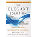 The Elegant Solution: Toyota's Formula for Mastering Innovation