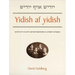 Yidish AF Yidish: Grammatical, Lexical, and Conversational Materials for the Second and Third Years of Study
