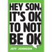 Hey Son, It's Ok To Not Be Ok