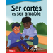 Ser Cortés Es Ser Amable